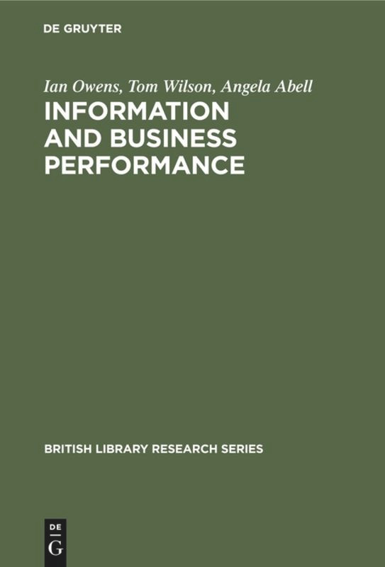 Information and Business Performance: A Study of Information Systems and Services in High-Performing Companies (British Library Research Series) book cover by Ian Owens, Tom Wilson, Angela Abell