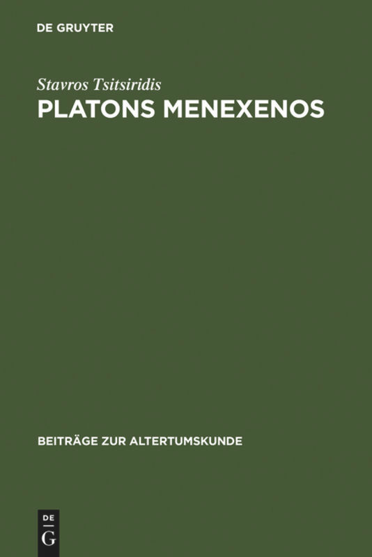 Platons Menexenos: Einleitung, Text und Kommentar book cover by Stavros Tsitsiridis