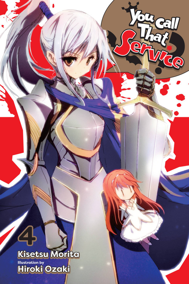 You Call That Service?, Vol. 4 (light novel) (You Call That Service? (light novel) #4) book cover by Kisetsu Morita
