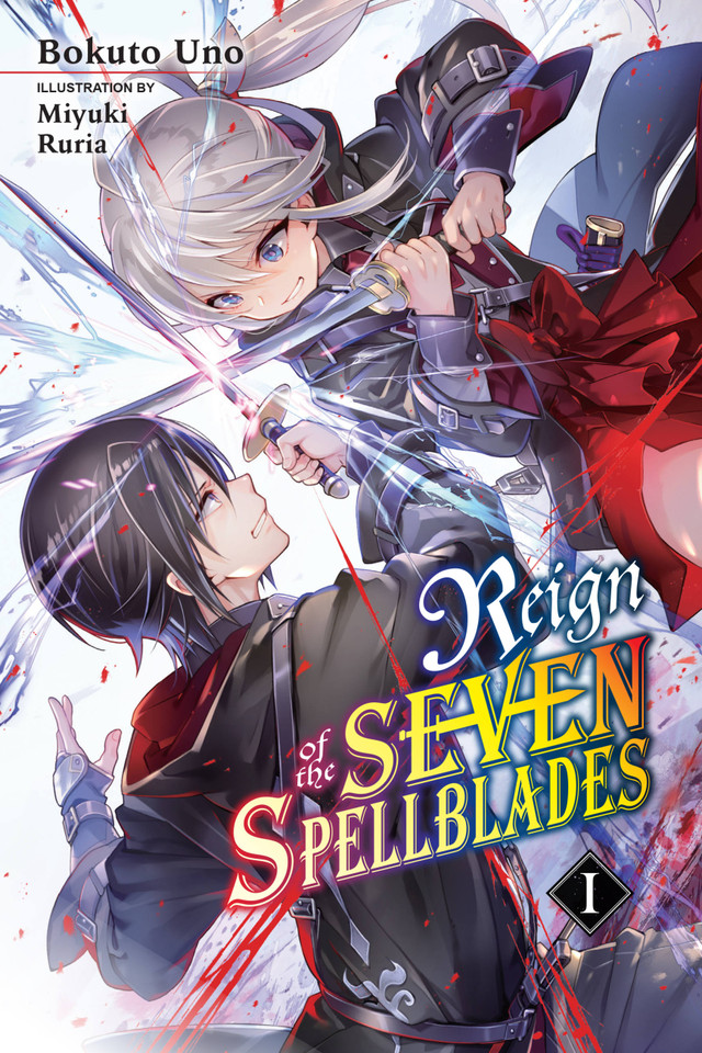 Reign of the Seven Spellblades, Vol. 1 (light novel) (Reign of the Seven Spellblades (novel)) book cover by Bokuto Uno