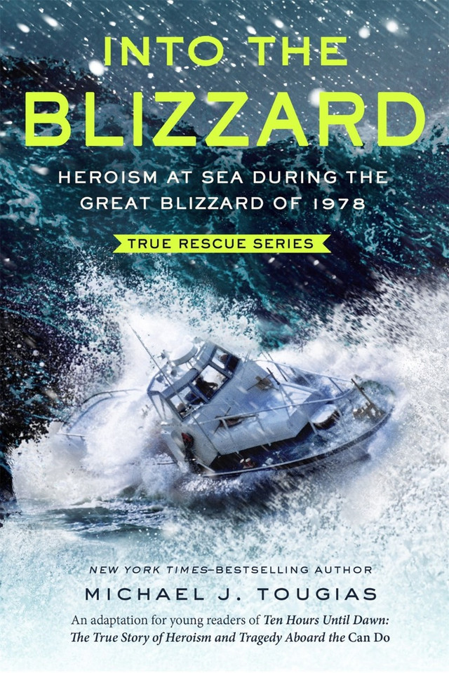 Into the Blizzard: Heroism at Sea During the Great Blizzard of 1978 [the Young Readers Adaptation] Cover