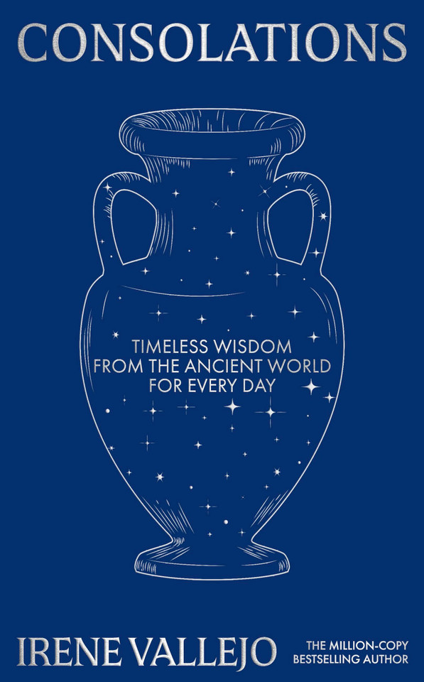 Consolations: Timeless Wisdom from the Ancient World for Every Day book cover by Irene Vallejo