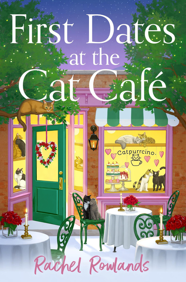 First Dates at the Cat Cafe: An absolutely uplifting and cosy romantic comedy to warm your heart book cover by Rachel Rowlands