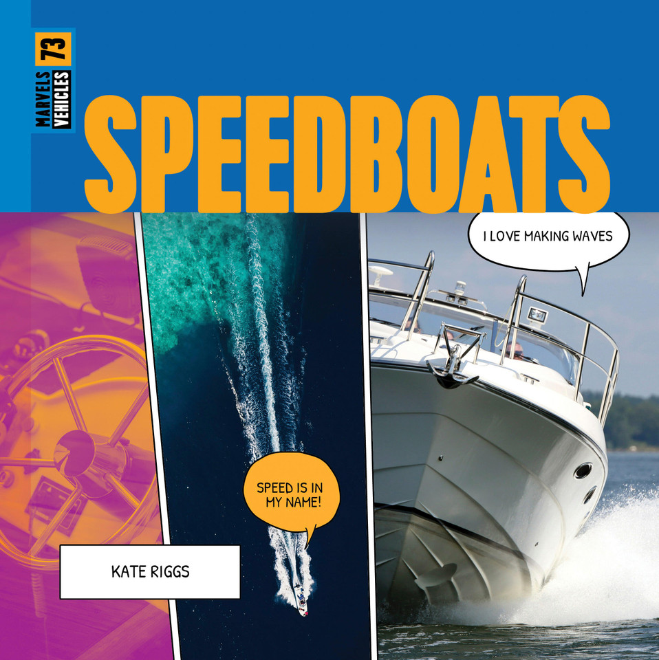 Speedboats (Marvels) book cover by Kate Riggs