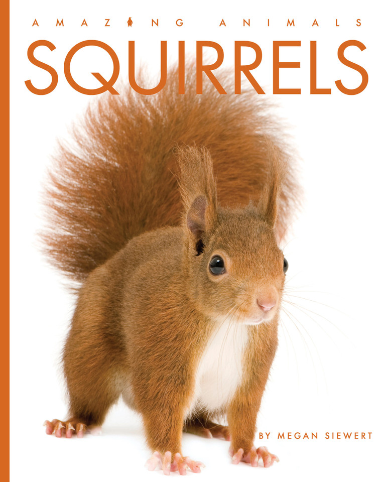 Squirrels (Amazing Animals) book cover by Ashley Gish