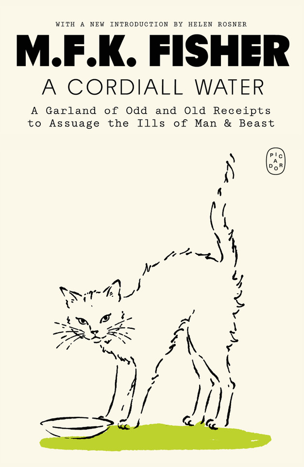 A Cordiall Water: A Garland of Odd and Old Receipts to Assuage the Ills of Man & Beast book cover by M.F.K. Fisher