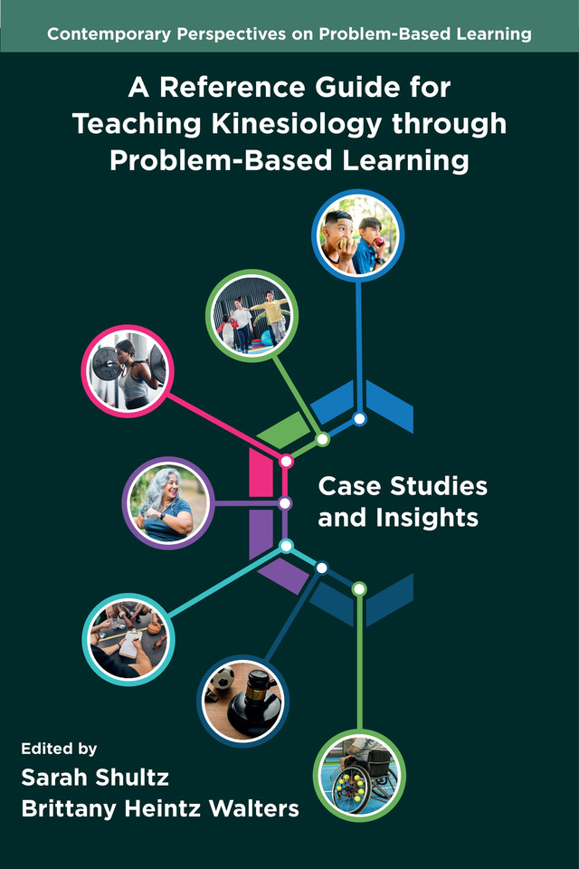 A Reference Guide for Teaching Kinesiology through Problem-Based Learning: Case Studies and Insights (Contemporary Perspectives on Problem-Based Learning) book cover by 