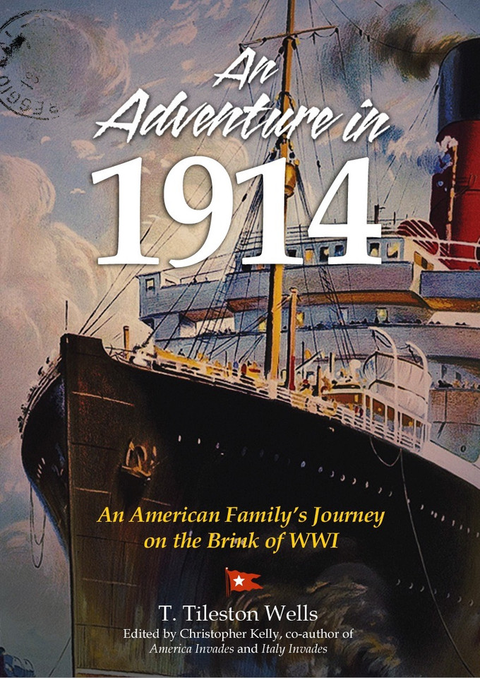 An Adventure in 1914: An American Family's Journey on the Brink of WWI book cover by Christopher Kelly