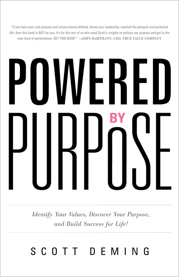 Powered by Purpose: Identify Your Values, Discover Your Purpose, and Build Success for Life! book cover by Scott Deming