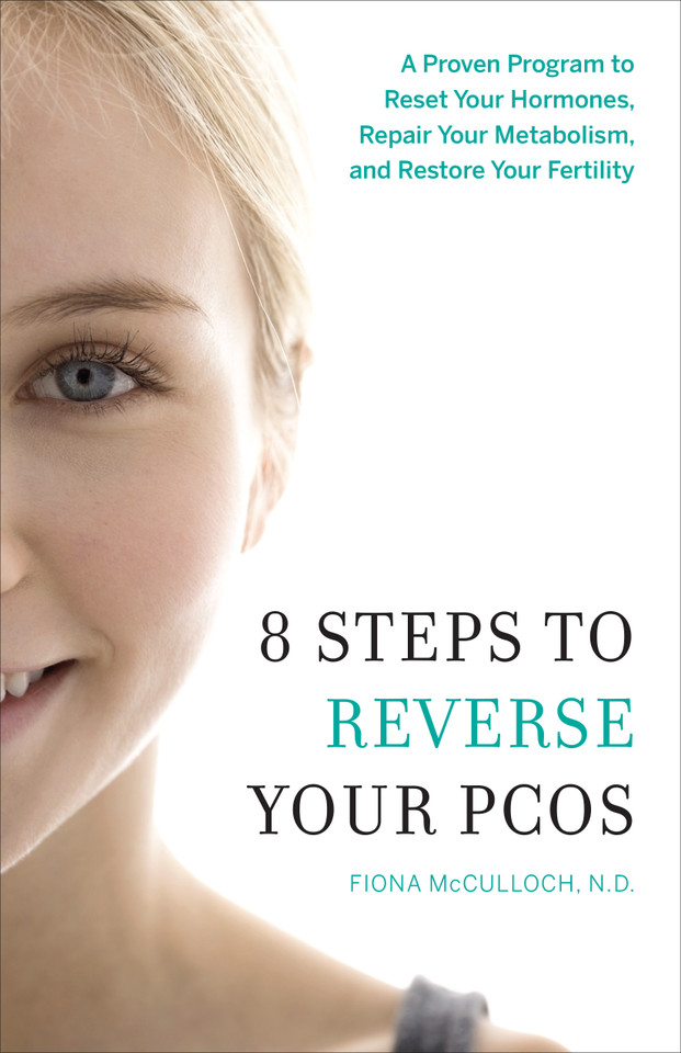 8 Steps to Reverse Your PCOS: A Proven Program to Reset Your Hormones, Repair Your Metabolism, and Restore Your Fertility book cover by Fiona McCulloch