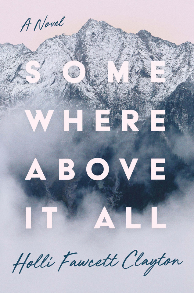 Somewhere Above It All book cover by Holli Fawcett Clayton