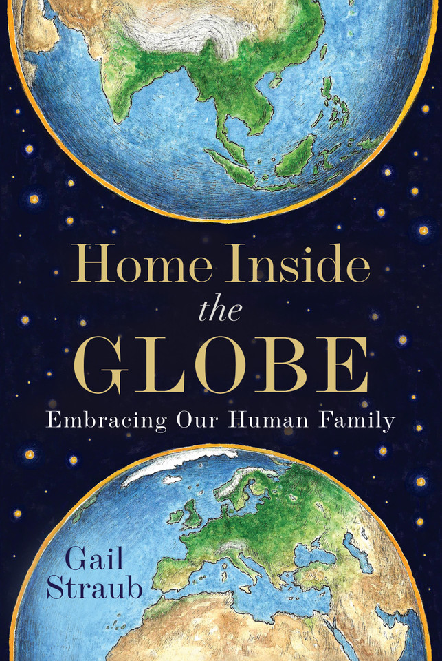 Home Inside the Globe: Embracing Our Human Family book cover by Gail Straub