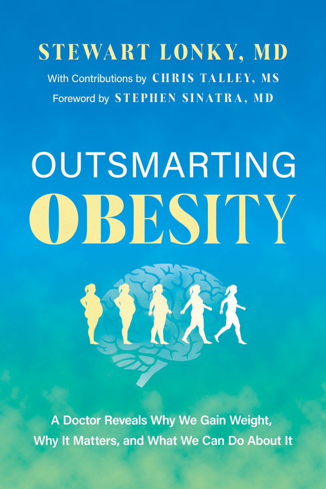 Outsmarting Obesity: A Doctor Reveals Why We Gain Weight, Why It Matters, and What We Can Do About It book cover by Stewart Lonky