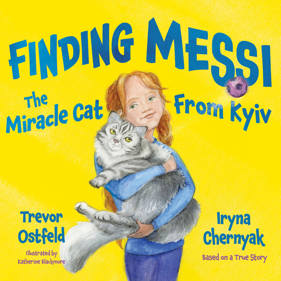Finding Messi: The Miracle Cat from Kyiv book cover by Trevor Ostfeld, Iryna Chernyak