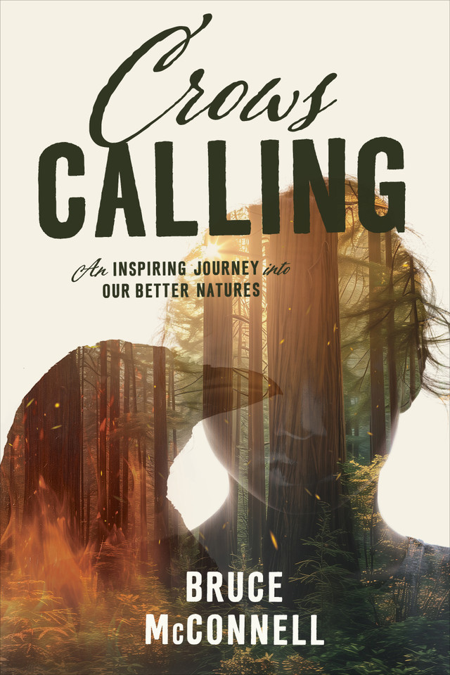 Crows Calling: An Inspiring Journey into our Better Natures book cover by Bruce McConnell