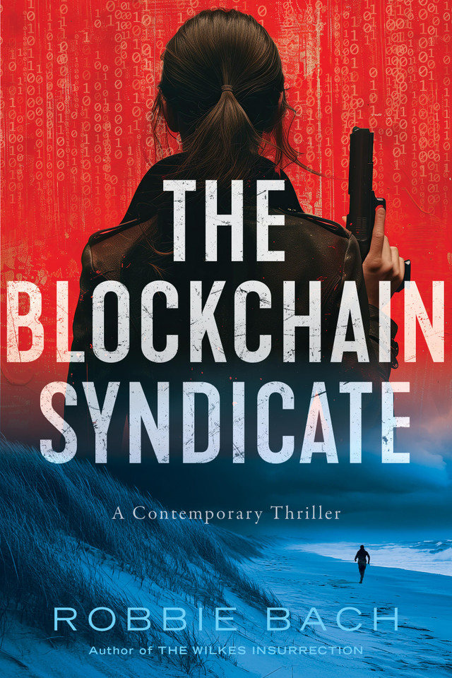 The Blockchain Syndicate: A Contemporary Thriller book cover by Robbie Bach