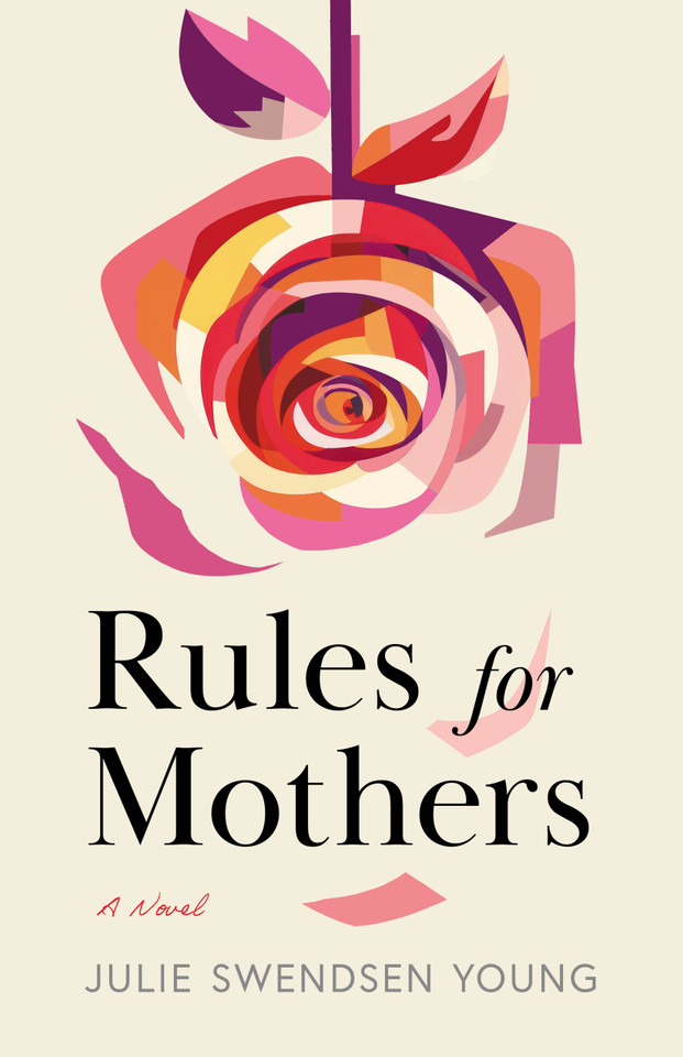 Rules for Mothers: A Novel book cover by Julie Swendsen Young