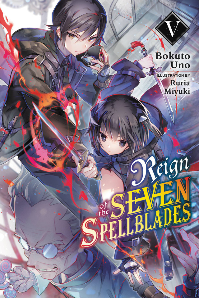Reign of the Seven Spellblades, Vol. 5 (light novel) (Reign of the Seven Spellblades (novel) #5) book cover by Bokuto Uno