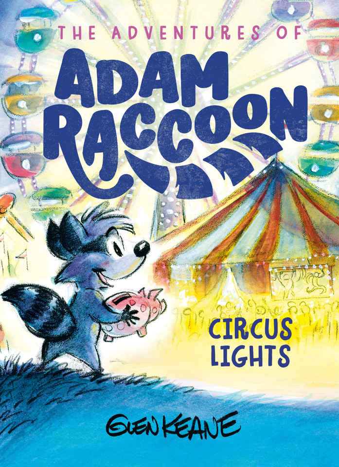 Circus Lights: A Story of Forgiveness (The Adventures of Adam Raccoon) book cover by Glen Keane