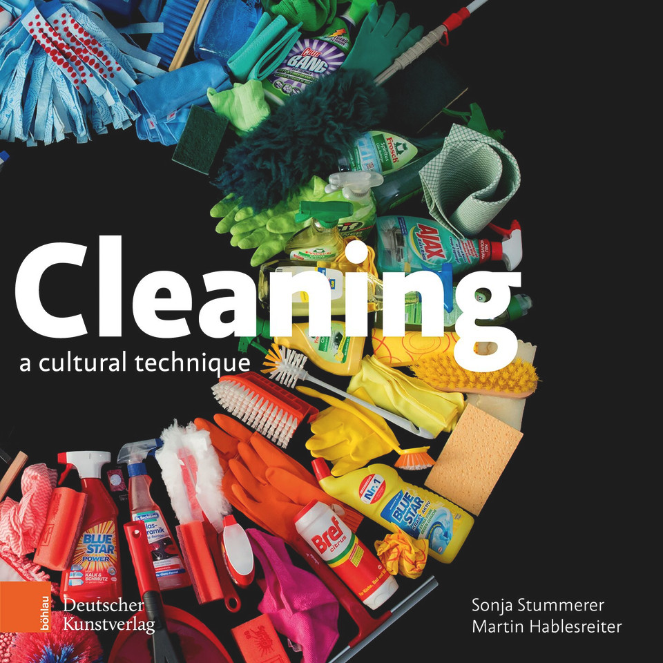 Cleaning: A Cultural Technique book cover by Sonja Stummerer, Martin Hablesreiter, Honey and Bunny