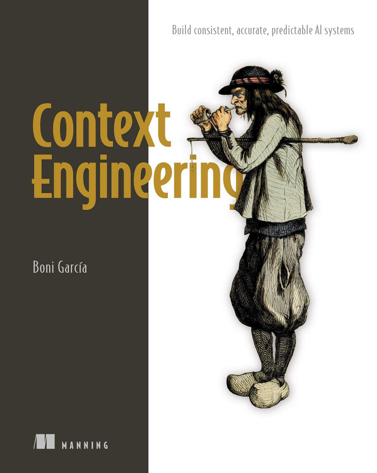 Context Engineering: Build consistent, accurate, predictable AI systems book cover by Boni García