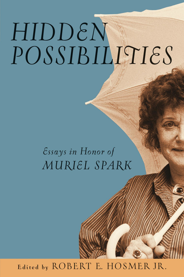 Hidden Possibilities: Essays in Honor of Muriel Spark book cover by 