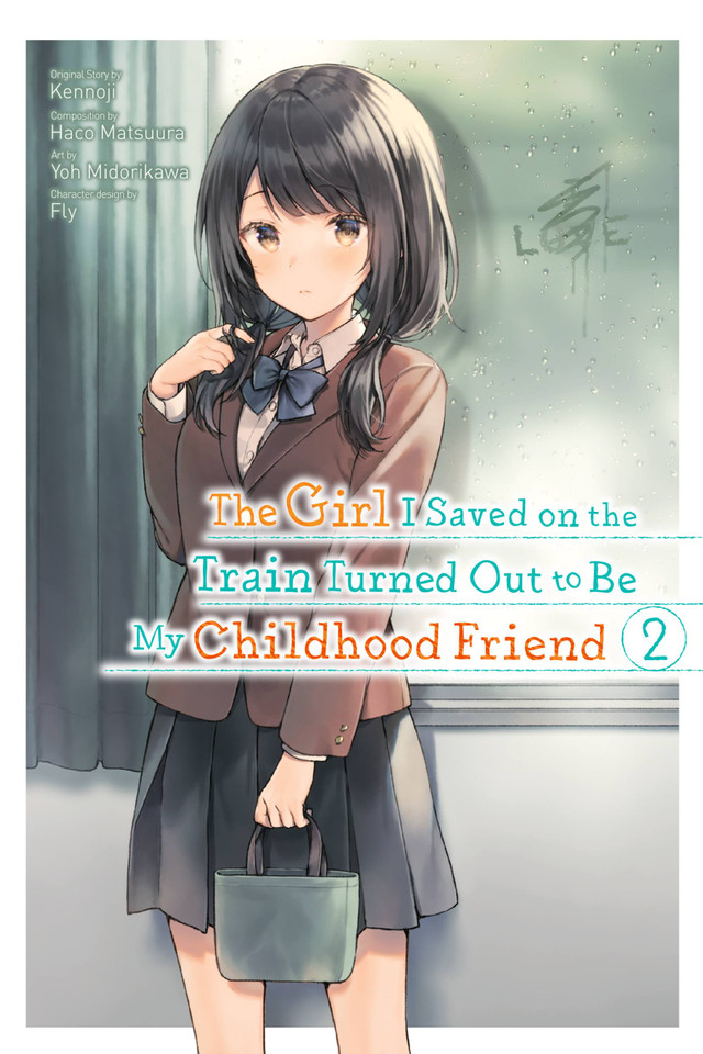 The Girl I Saved on the Train Turned Out to Be My Childhood Friend, Vol. 2 (manga) (The Girl I Saved on the Train Turned Out to Be My Childhood Friend (manga)) book cover by Kennoji
