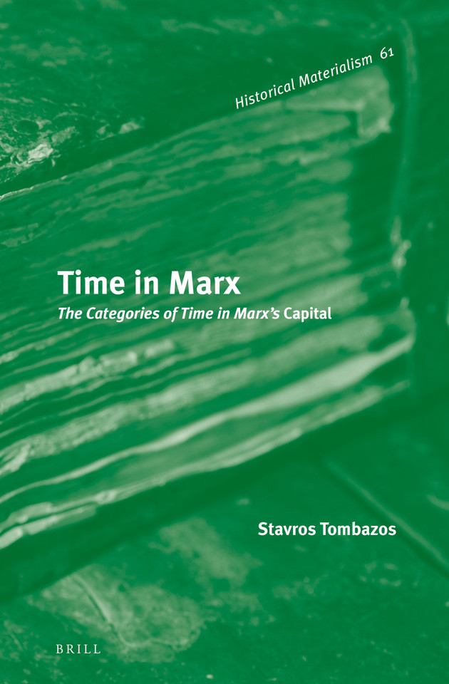 Time in Marx: The Categories of Time in Marx’s Capital [9789004217263]