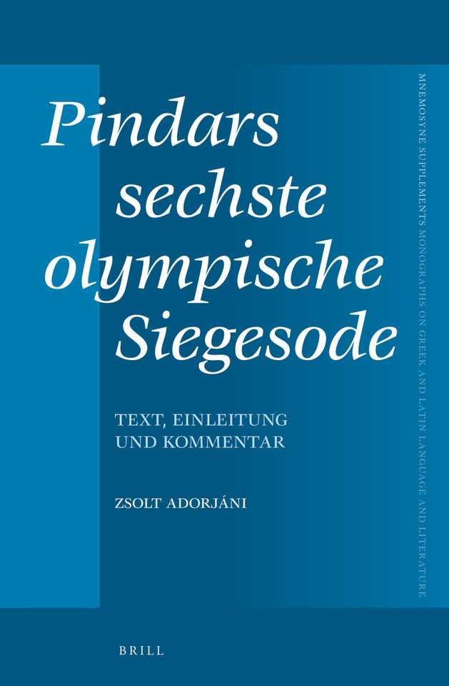 Pindars sechste olympische Siegesode: Text, Einleitung und Kommentar [9789004274358]