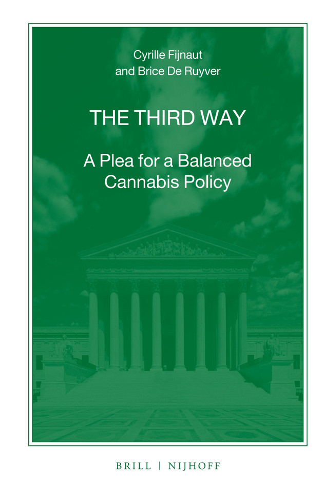 The Third Way: A Plea for a Balanced Cannabis Policy [9789004293182]