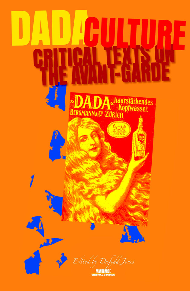Dada Culture: Critical Texts on the Avant-Garde [9789042018693]