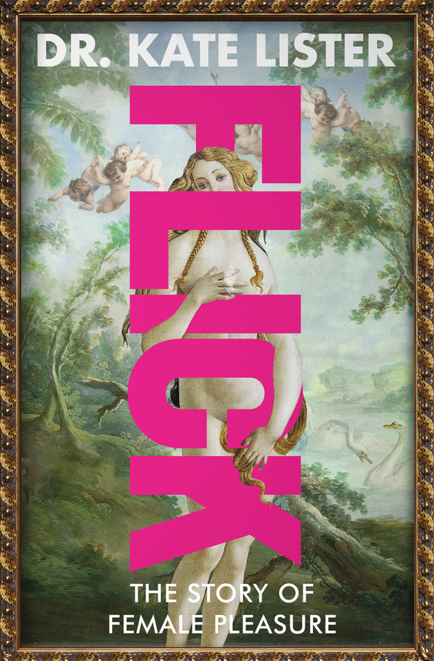 Flick: The Story of Female Pleasure book cover by Dr. Kate Lister