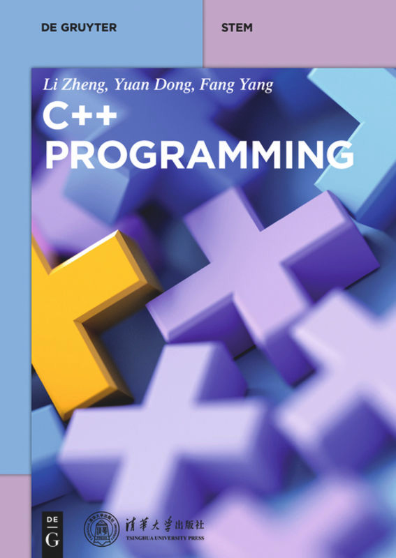 C++ Programming (De Gruyter STEM) book cover by Yuan Dong, Fang Yang