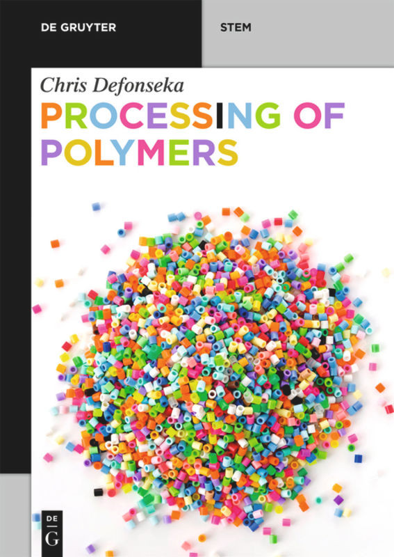 Processing of Polymers (De Gruyter STEM) book cover by Chris Defonseka