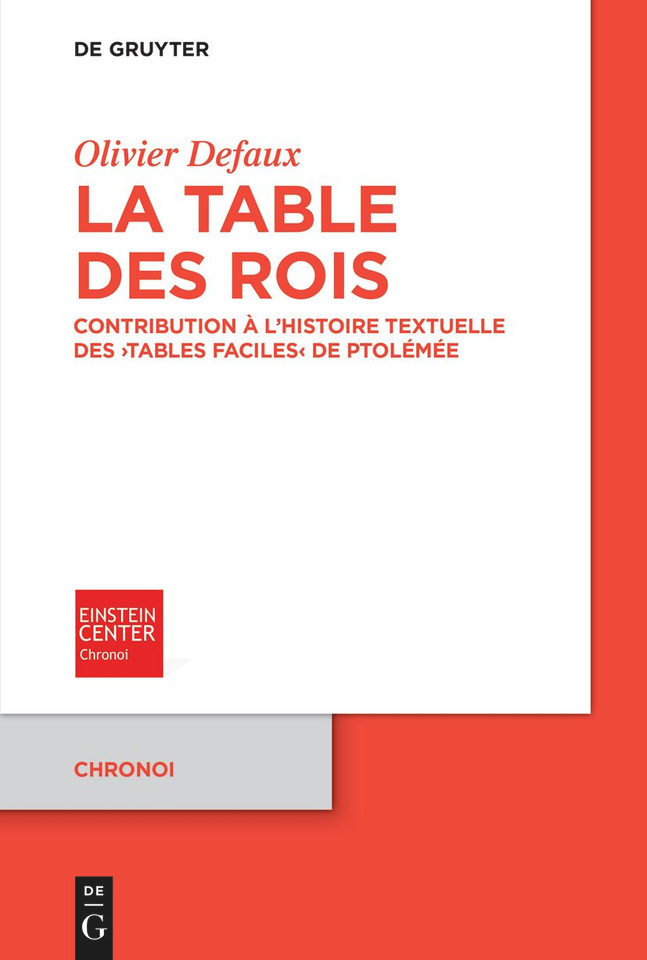 La Table des rois: Contribution à l’histoire textuelle des ›Tables faciles‹ de Ptolémée book cover by Olivier Defaux
