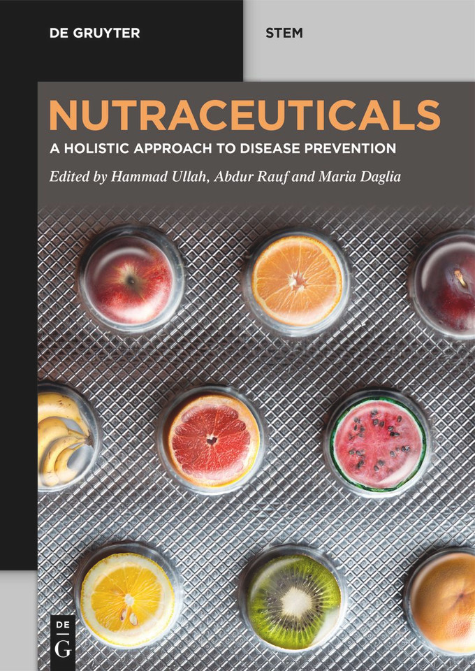 Nutraceuticals: A Holistic Approach to Disease Prevention (De Gruyter STEM) book cover by 