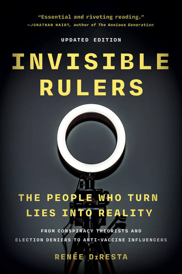 Invisible Rulers: The People Who Turn Lies into Reality book cover by Renée DiResta