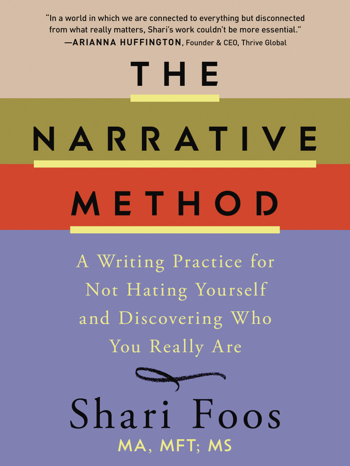 The Narrative Method: A Writing Practice for Not Hating Yourself and Discovering Who You Really Are book cover by Shari Foos