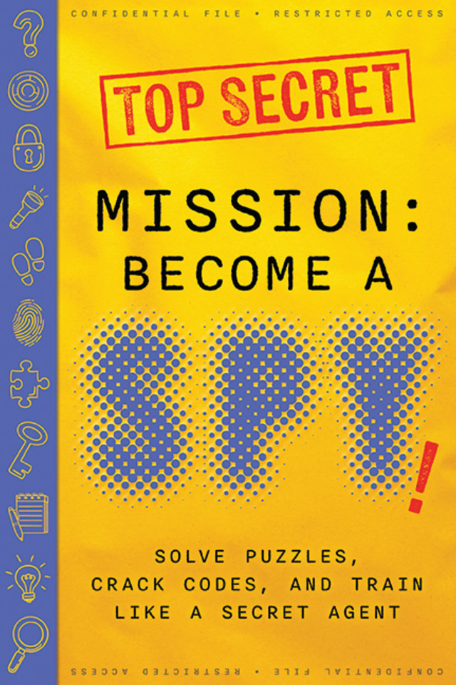 Mission: Become a Spy!: Solve Puzzles, Crack Codes, and Train Like a Secret Agent book cover by Zondervan