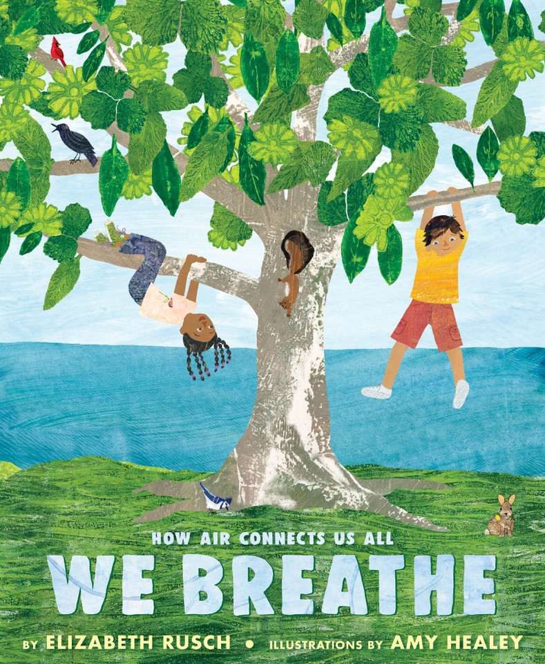 We Breathe: How Air Connects Us All book cover by Elizabeth Rusch