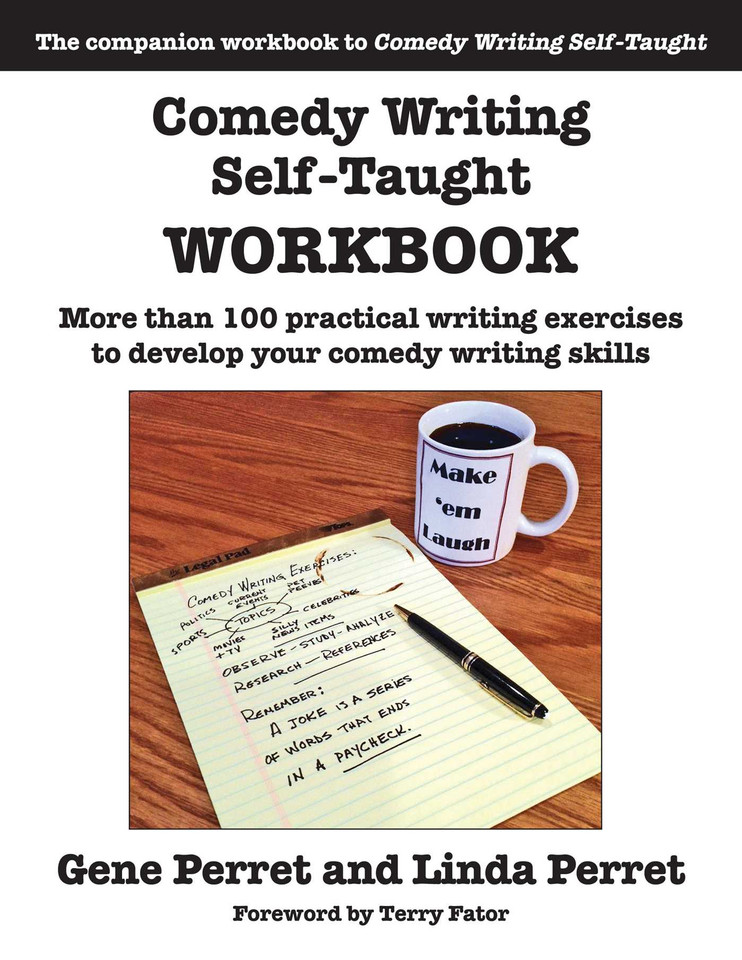 Comedy Writing Self-Taught Workbook: More than 100 Practical Writing Exercises to Develop Your Comedy Writing Skills book cover by Gene Perret