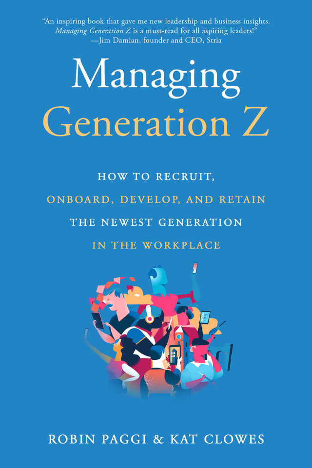 Managing Generation Z: How to Recruit, Onboard, Develop, and Retain the Newest Generation in the Workplace book cover by Robin Paggi