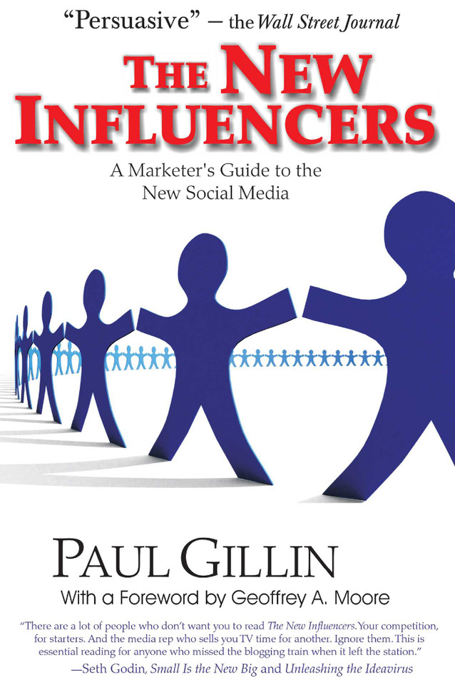 The New Influencers: A Marketer's Guide to the New Social Media book cover by Paul Gillin, Fred Whelan