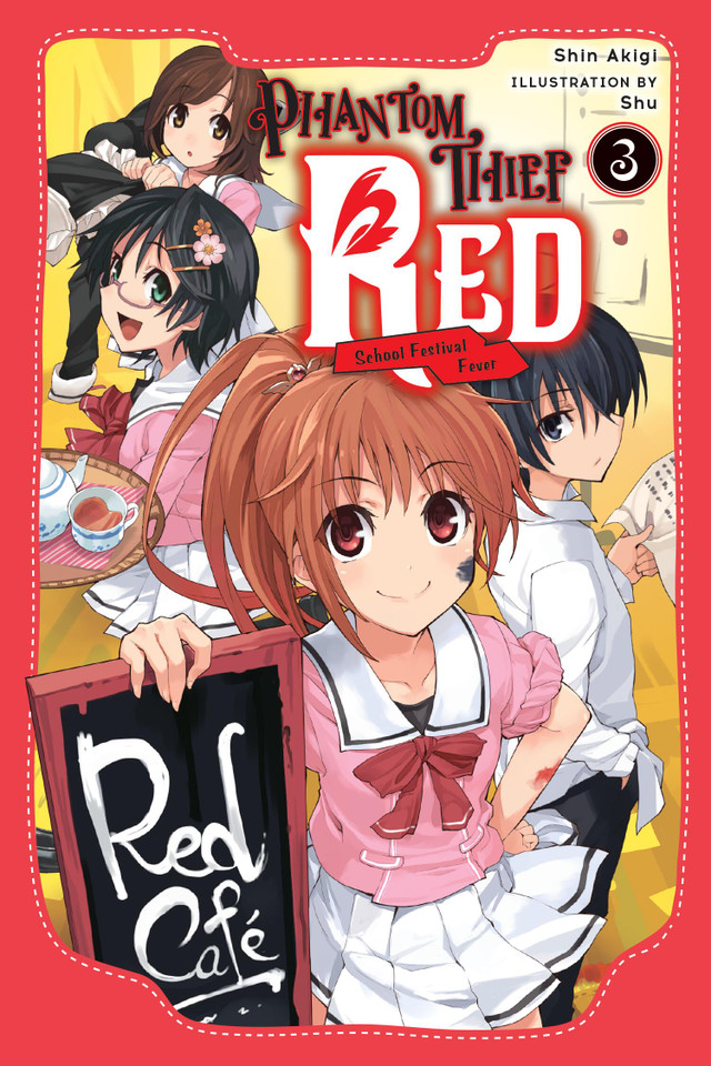 Phantom Thief Red, Vol. 3: School Festival Fever (Phantom Thief Red #3) book cover by Shin Akigi