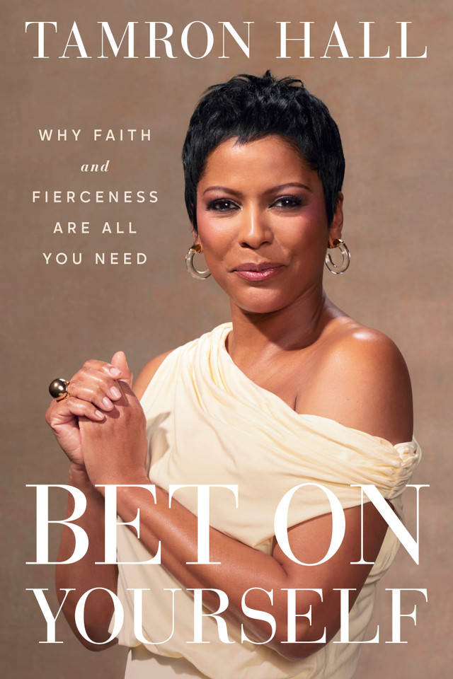 Bet on Yourself: Why Faith and Fierceness Are All You Need book cover by Tamron Hall