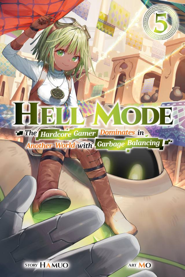 Hell Mode, Vol. 5: The Hardcore Gamer Dominates in Another World with Garbage Balancing (Hell Mode #5) book cover by Hamuo