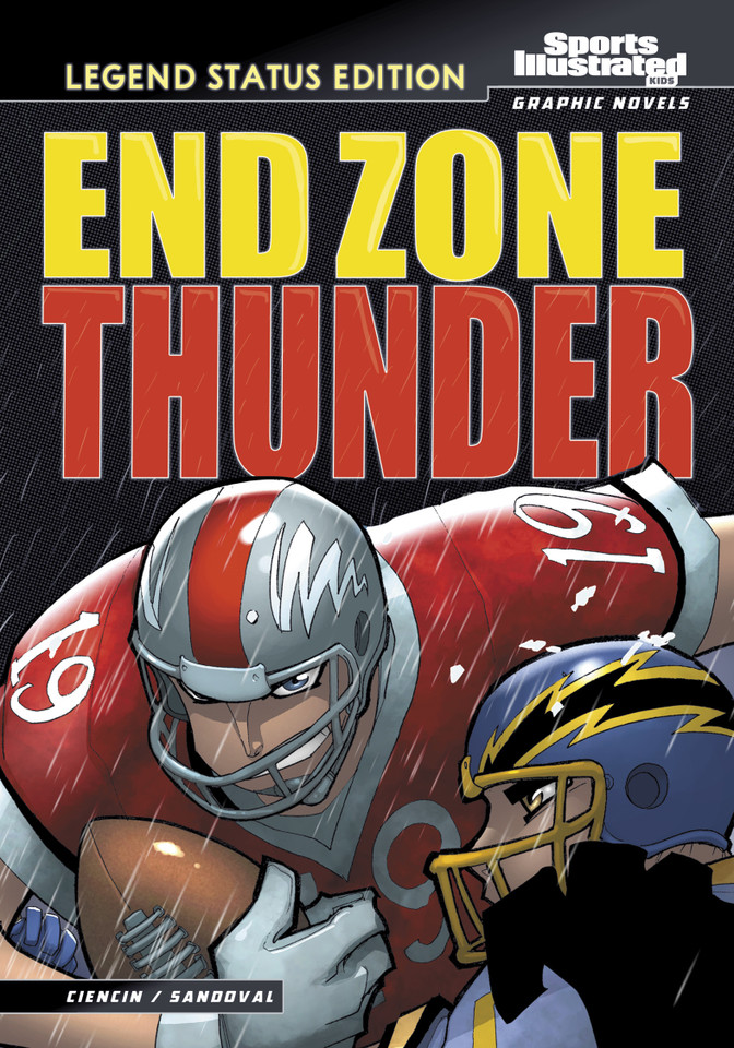 End Zone Thunder: Legend Status Edition (Sports Illustrated Kids Graphic Novels: Legend Status Editions) book cover by Scott Ciencin