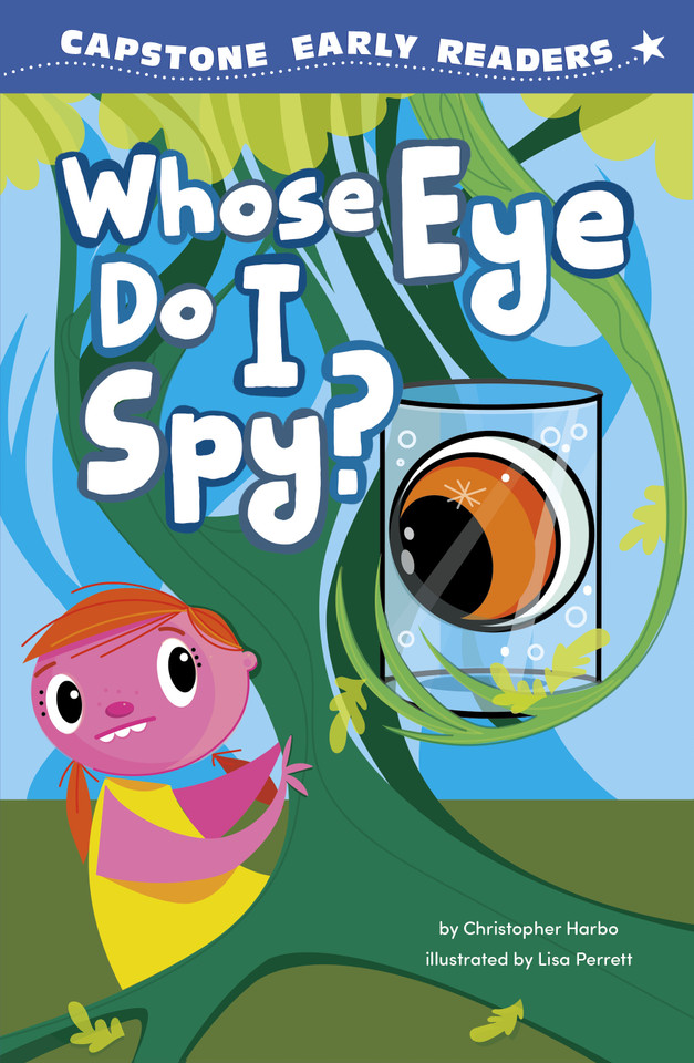 Whose Eye Do I Spy? (Capstone Early Readers: Nonsense Early Readers) book cover by Christopher Harbo