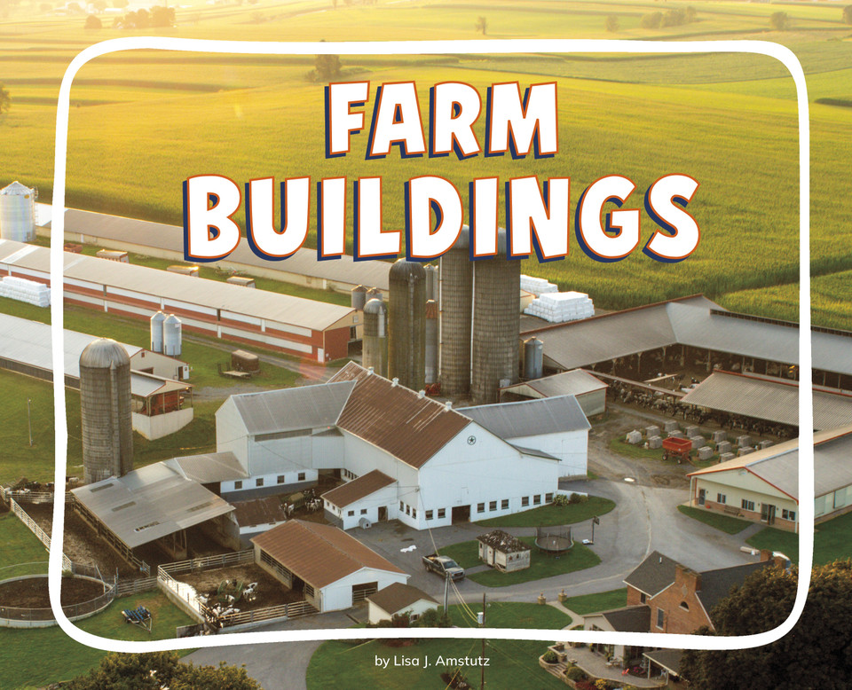 Farm Buildings (Knowledge Builders: On the Farm) book cover by Lisa J. Amstutz