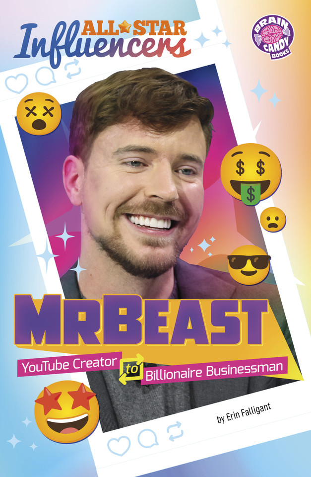 MrBeast: YouTube Creator to Billionaire Businessman (Brain Candy Books: All-Star Influencers) book cover by Erin Falligant